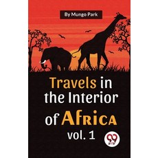 (영문도서) Travels In The Interior Of Africa Vol. 1 Paperback, Double 9 Books, English, 9789357489126