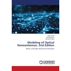 (영문도서)Modeling of Optical Nanoantennas. 2nd Edition Paperback, LAP Lambert Academic Publis..., English, 9786209020438