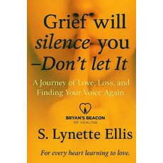 (英文圖書)Grief Will Silence You Don't Let It: A Journey of Love Loss and Finding Your... 平裝版, Independently Published, 英文