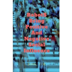 (영문도서) Robots Bring What Social Influence Paperback, Notion Press, English, 9798888694671