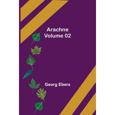 (영문도서) Arachne - Volume 02 Paperback, Alpha Edition, English, 9789355759030
