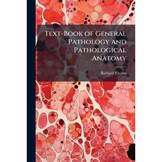 (영문도서)Text-Book of General Pathology and Pathological Anatomy Paperback, Nabu Press, English, 9781145810228