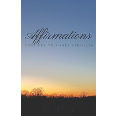 (英文圖書)Affirmations: Your Key to Inner Strength. 平裝版, Independently Published, 英文, 平裝本