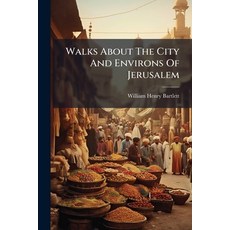 (英文圖書)Walks About The City And Environs Of Jerusalem 平裝版, Hutson Street Press, 英文