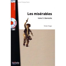 Les Miserables Tome 3 (Gavroche) + CD MP3 (Lff B1) [With CD (Audio)], Hachette Francais Langue Et...