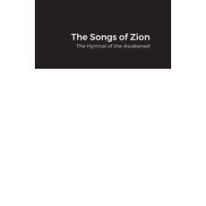 (영문도서) The Songs of Zion: The Hymnal of the Awakened Hardcover, Lulu.com, English, 9781300218975