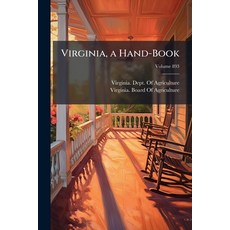 (英文圖書)Virginia a Hand-Book: Giving Its History Climate and Mineral Wealth Its Educ... 平裝版, Nabu Press, 英文