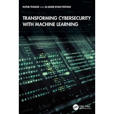 (영문도서)Transforming Cybersecurity with Machine Learning Paperback, CRC Press, English, 9781041171683