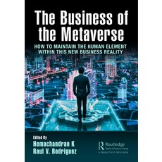 (영문도서) The Business of the Metaverse: How to Maintain the Human Element Within This New Business Rea... Hardcover, Productivity Press, English, 9781032594798