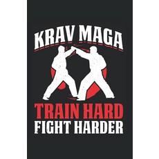 Krav Maga Train Hard Fight Harder: Great Gift for every Krav Maga trainer krava maga trainee or f, Krav Maga Train Hard Fight Har