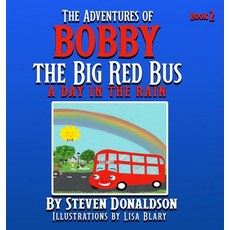 (영문도서) The Adventures of Bobby the Big Red Bus: A Day in the Rain Hardcover, Big Red Bus Company, English, 9781737974758