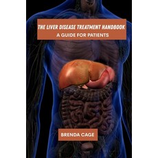 (영문도서)The liver disease treatment handbook: A guide for patients Paperback, Independently Published, English, 9798287787349
