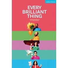 (영문도서)Every Brilliant Thing Paperback, Methuen Drama, English, 9781350603523