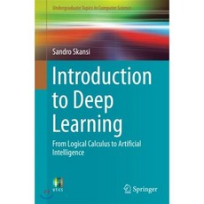 Introduction to Deep Learning: From Logical Calculus to Artificial Intelligence Paperback, Springer