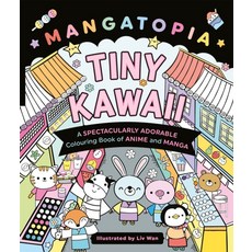 Mangatopia Tiny Kawaii:A Spectacularly Adorable Colouring Book of Anime and Manga, Mangatopia Tiny Kawaii, Liv Wan(저), Pan Macmillan