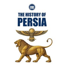 (영문도서)THE HISTORY OF PERSIA - From Cyrus the Great to the Islamic Republic Paperback, Independently Published, English, 9798242344297 Independently Published, English, 9798242344297