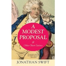 (영문도서)A Modest Proposal & Other Short Satires (Warbler Classics Annotated Edition) Paperback, Warbler Classics, English, 9781965684627