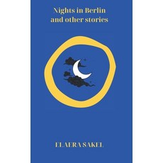 (영문도서)Nights in Berlin and other stories Paperback, Independently Published, English, 9798264492570