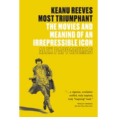 (영문도서) Keanu Reeves: Most Triumphant: The Movies and Meaning of an Irrepressible Icon Paperback, Abrams Image, English, 9781419752278