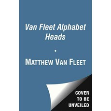 Van Fleet Alphabet / Heads/Matthew Van Fleet, 詳見詳細資訊