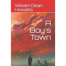 A Boy's Town Paperback, Independently Published, English, 9798597704876