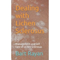 (영문도서) Dealing with Lichen Sclerosus: Management and Self Care of Lichen Sclerosus Paperback, Independently Published, English, 9798397517652