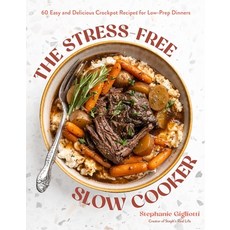 (영문도서)The Stress-Free Slow Cooker: 60 Easy and Delicious Crockpot Recipes for Low-Prep... Paperback, Page Street Publishing, English, 9798890034311