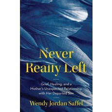 (英文圖書)Never Really Left: Grief Healing and a Mother's Unexpected Relationship with H... 平裝版, GFB, 英文