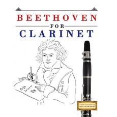 (영문도서)Beethoven for Clarinet: 10 Easy Themes for Clarinet Beginner Book Paperback, E. C. Masterworks, English, 9781807560041
