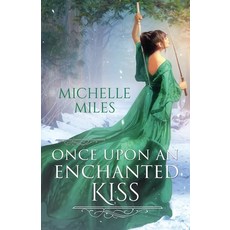 (영문도서) Once Upon an Enchanted Kiss Paperback, Michelle Miles Author, English, 9798989854240