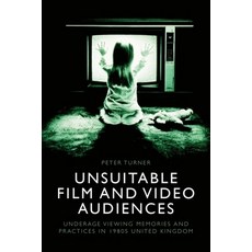 (英文圖書)Unsuitable Film and Video Audiences: Underage Viewing Memories and Practices in... 精裝版, Edinburgh University Press, 英文