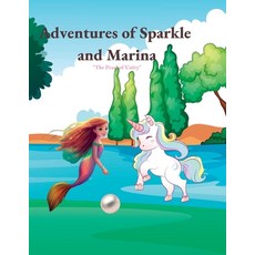 (영문도서) Adventures of Sparkle and Marina: "Sparkle and Marina: A Magical Friendship Uniting Two Worlds" Paperback, Lulu.com, English, 9781312409859