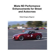 (영문도서)Mazda ND Performance Enhancements for Street and Autocross Paperback, Lulu.com, English, 9781300066903