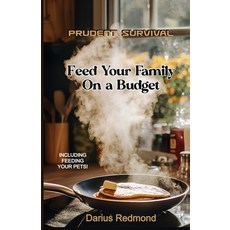 (英文圖書)Prudent Survival: Feed Your Family On a Budget 平裝版, Parchment House Publishing, English