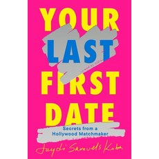 (영문도서)Your Last First Date: Secrets from a Hollywood Matchmaker Hardcover, Avid Reader Press / Simon &..., English, 9781668079645
