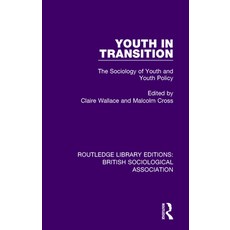 (영문도서) Youth in Transition: The Sociology of Youth and Youth Policy Paperback, Routledge, English, 9781138487147