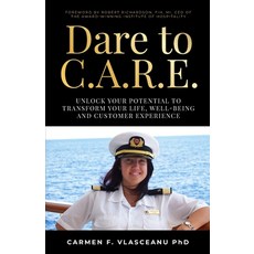 (영문도서) Dare to C.A.R.E: Unlock your potential to transform your life well-being and c... Paperback, Rethink Press, English, 9781781339046
