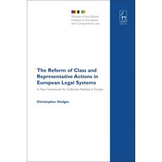 The Reform of Class and Representative Actions in European Legal Systems: A New Framework for Collec... Hardcover, Hart Publishing