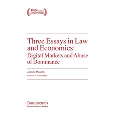 (영문도서)Three Essays in Law and Economics: Digital Markets and Abuse of Dominance Paperback, Institute of Competition Law, English, 9781954750937 Institute of Competition Law, English, 9781954750937