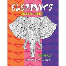 Coloring Books Animals - Mandala Stress Relief - Elephants Paperback, Independently Published
