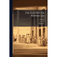 (英文圖書)The Electra Of Sophocles: With Notes For The Use Of Colleges In The United Stat... 平裝版, Nabu Press, 英文