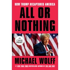 (영문도서) All or Nothing: How Trump Recaptured America Paperback, Random House Large Print Pu..., English, 9798217070718