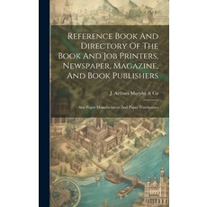 (영문도서) Reference Book And Directory Of The Book And Job Printers Newspaper Magazine And Book Publ... Hardcover, Legare Street Press, English, 9781020418211
