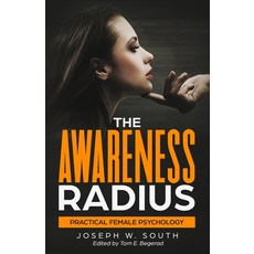 (영문도서)The Awareness Radius: Practical Female Psychology Paperback, Independently Published, English, 9798293754229