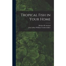 (영문도서) Tropical Fish in Your Home Hardcover, Hassell Street Press, English, 9781013691027