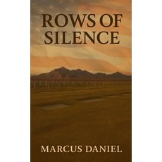 (영문도서)Rows of Silence: Rows of Silence: A Memoir of Family Loss and the Ties That Re... Paperback, Independently Published, English, 9798264182044