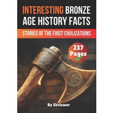 (英文圖書)Interesting Bronze Age History Facts: Surprising Stories of the First Great Civi... 平裝版, Independently Published, 英文