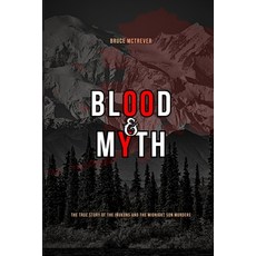 (영문도서)Blood & Myth: The True Story of the Iñukuns and the Midnight Son Murders Paperback, Independently Published, English, 9798296871619