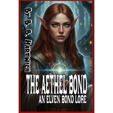 (영문도서)The Aethel Bond Paperback, Independently Published, English, 9798269728919