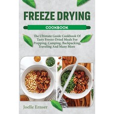 (영문도서) Freeze Drying Cookbook Paperback, Independently Published, English, 9798328483896